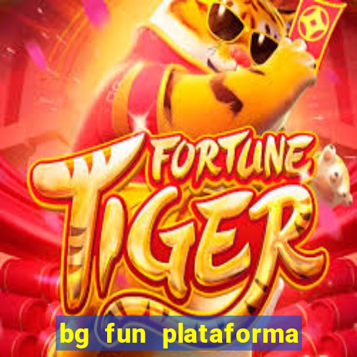 bg fun plataforma de jogos